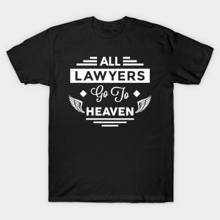 All Lawyers Go To Heaven T-Shirt